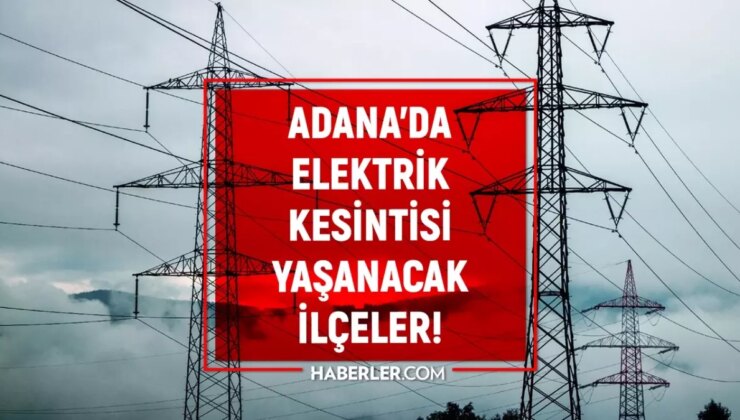 Adana elektrik kesintisi! 12-13 Aralık Seyhan, Çukurova, Ceyhan elektrik kesintisi ne zaman biter?